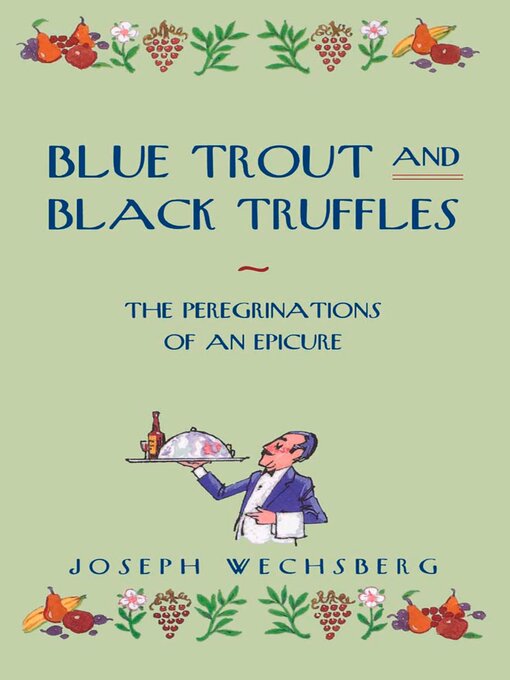 Title details for Blue Trout and Black Truffles by Joseph Wechsberg - Available